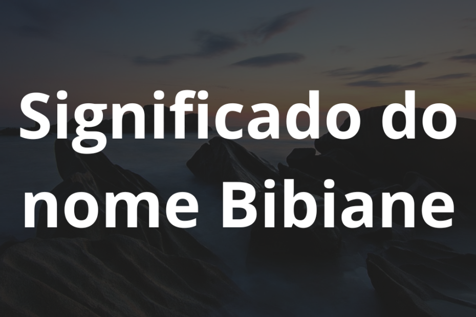 Significado do nome Bibiane