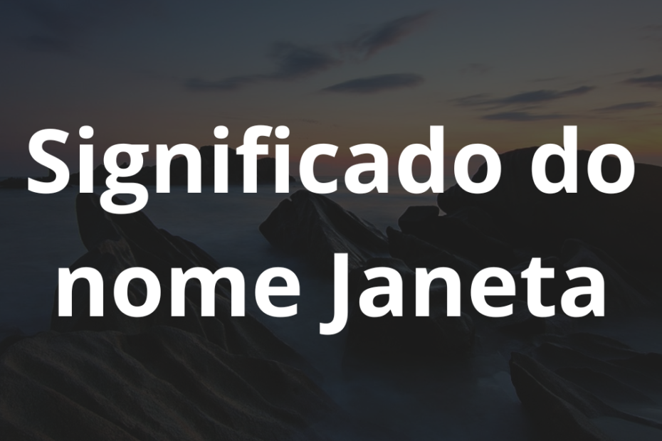 Significado do nome Janeta