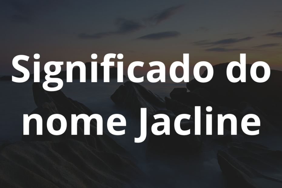 Significado do nome Jacline