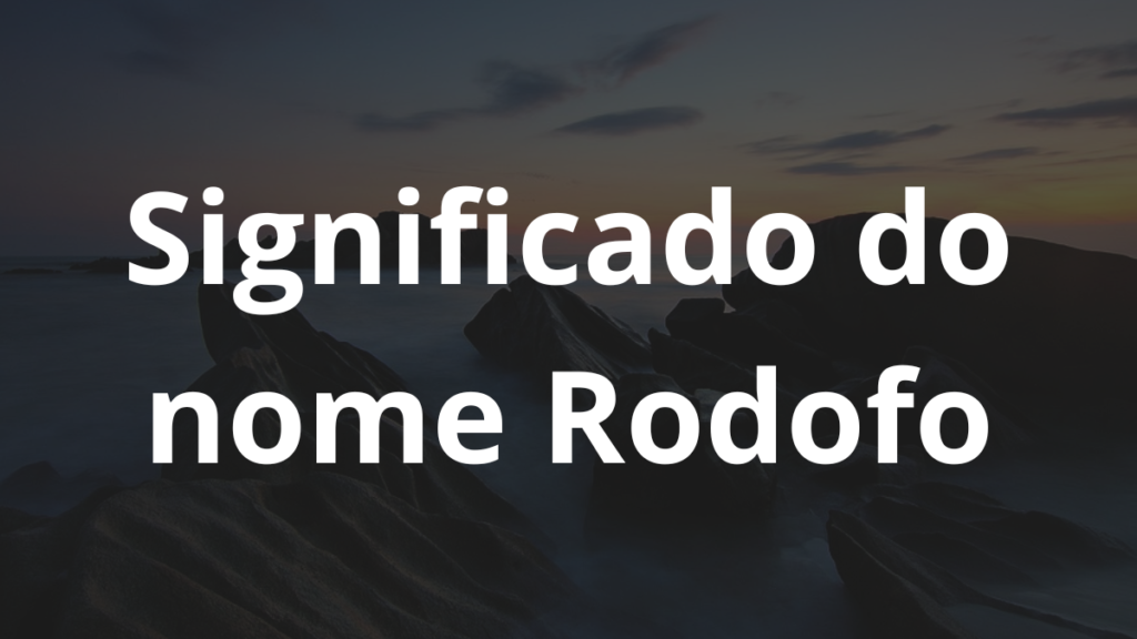 Significado do nome Rodofo: História e origem! 1 Significado do nome Rodofo