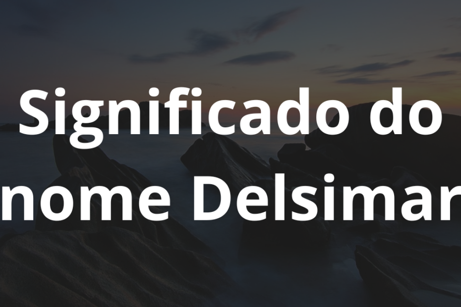 Significado do nome Delsimar