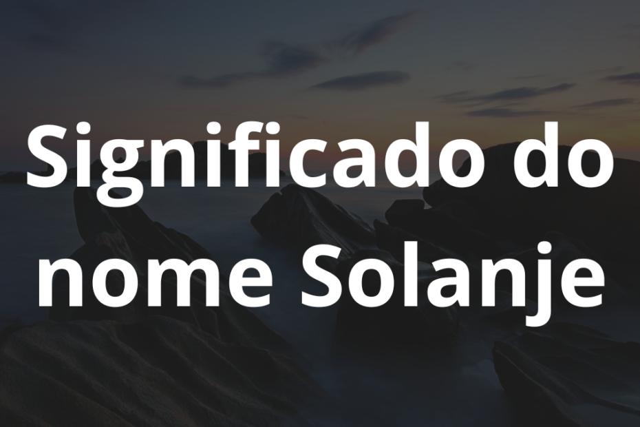 Significado do nome Solanje