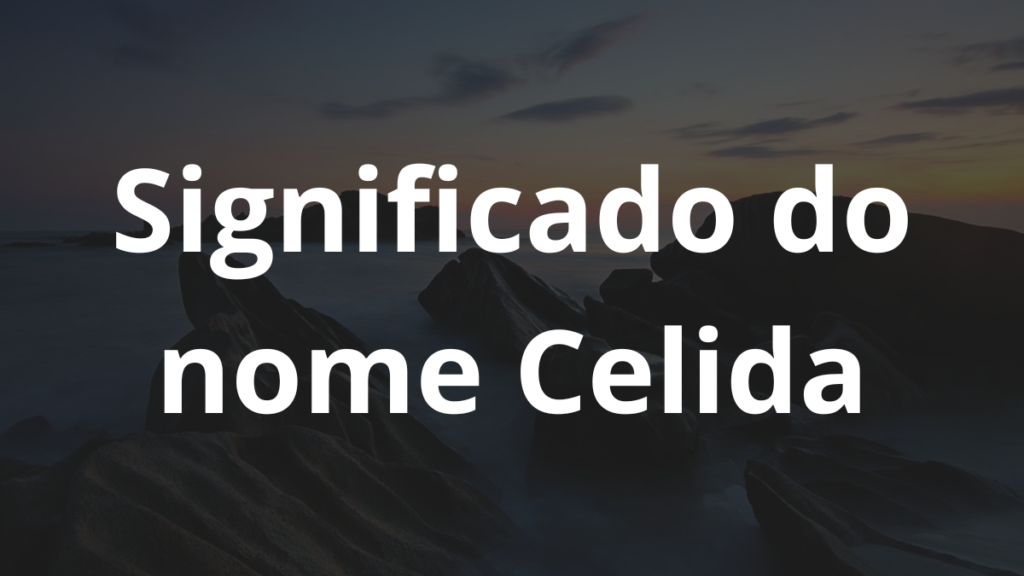 Significado do nome Celida