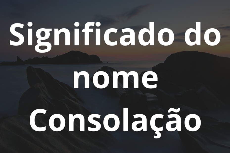 Significado do nome Consolação
