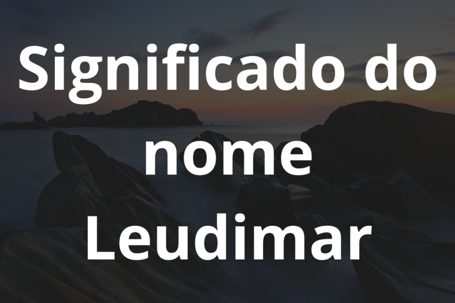 Significado do nome Leudimar