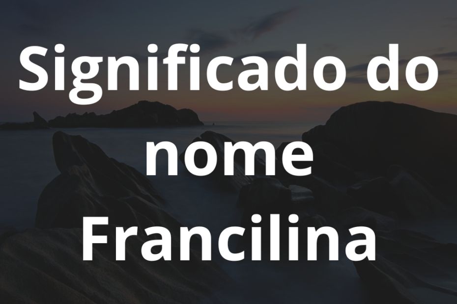 Significado do nome Francilina