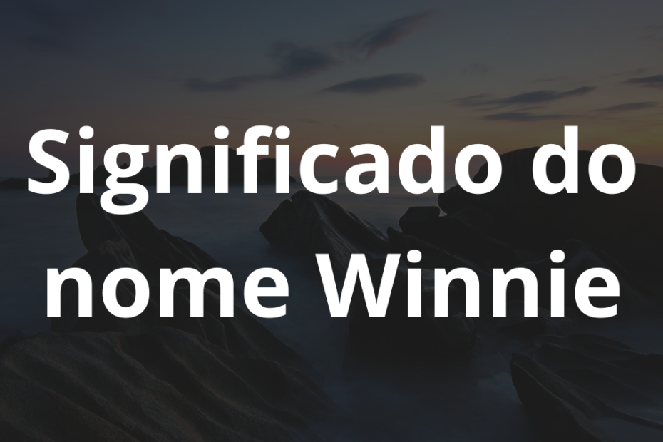 Significado do nome Winnie