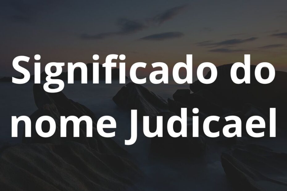 Significado do nome Judicael