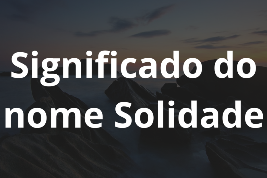 Significado do nome Solidade
