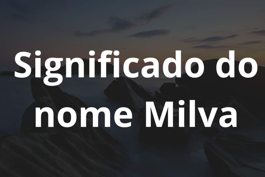 Significado do nome Milva