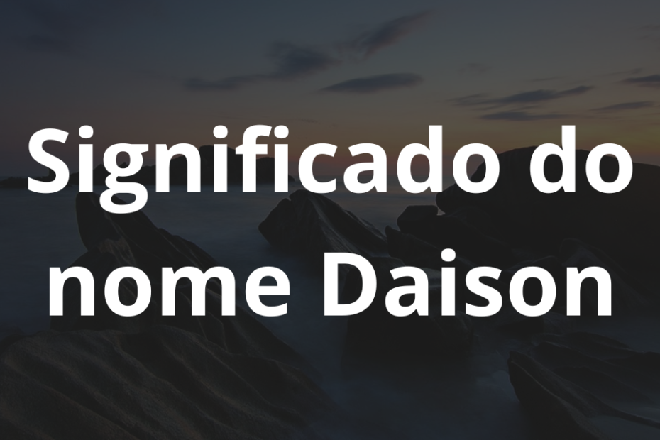 Significado do nome Daison