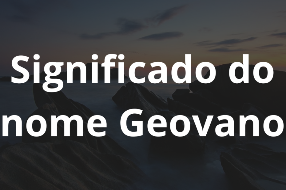 Significado do nome Geovano