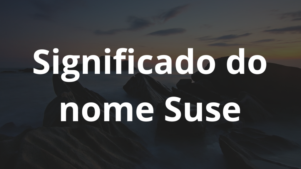 Significado do nome Suse