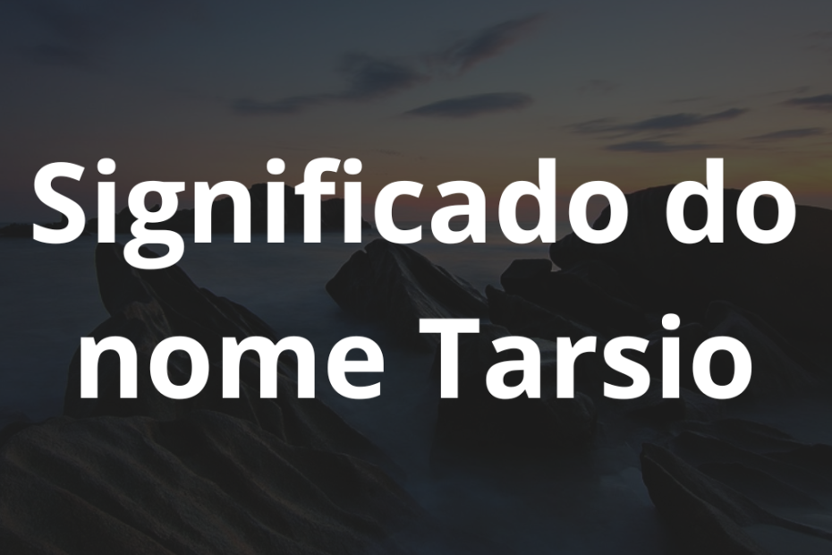 Significado do nome Tarsio