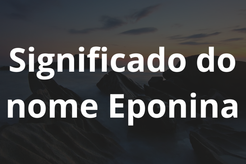 Significado do nome Eponina