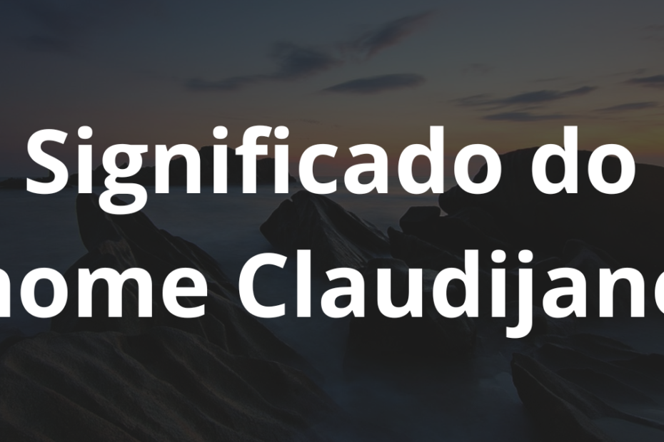Significado do nome Claudijane