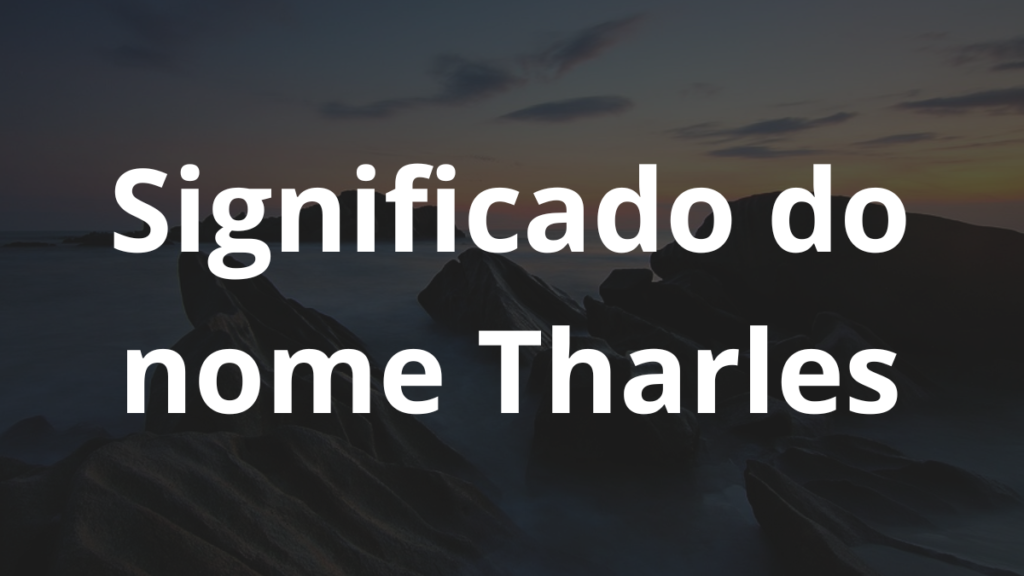 Significado do nome Tharles