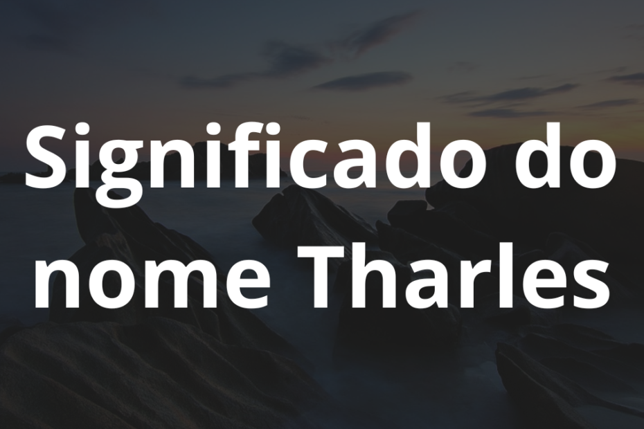 Significado do nome Tharles