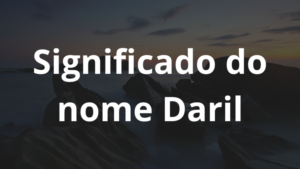 Significado do nome Daril