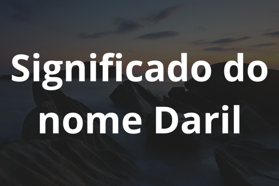Significado do nome Daril