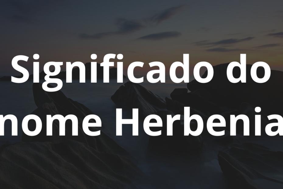 Significado do nome Herbenia
