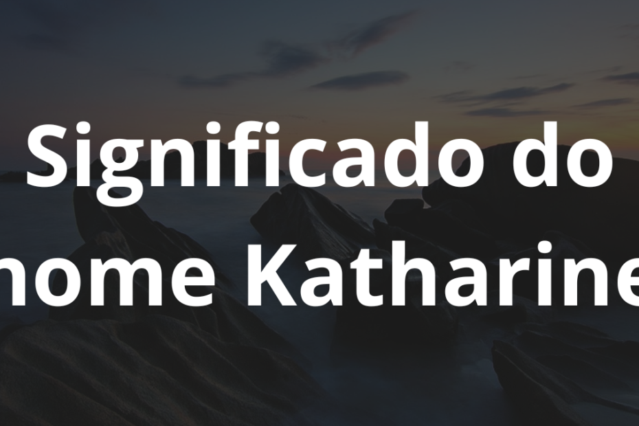 Significado do nome Katharine