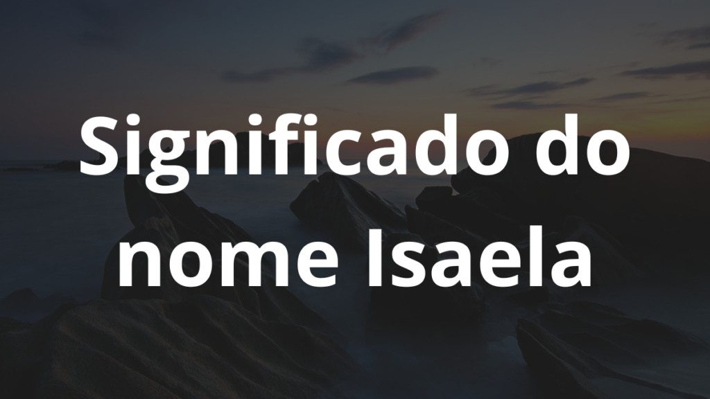 Significado do nome Isaela
