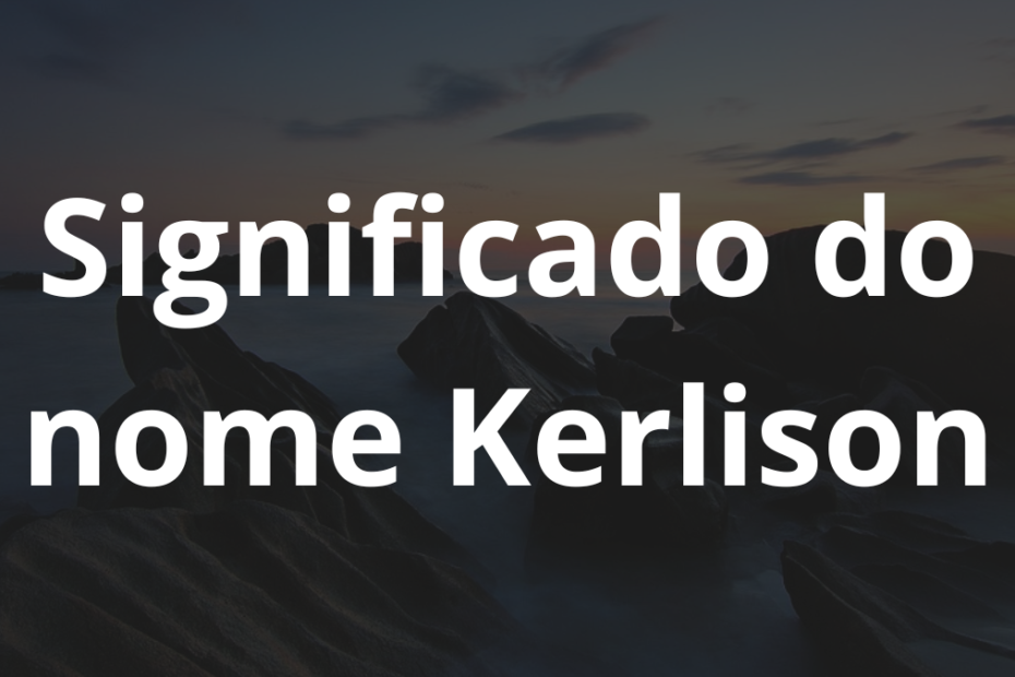 Significado do nome Kerlison