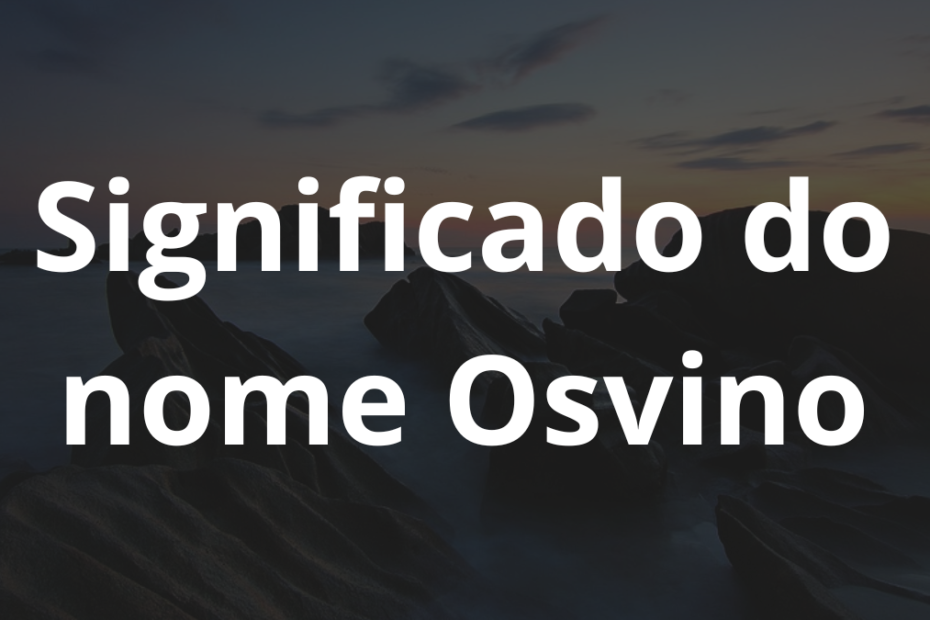 Significado do nome Osvino
