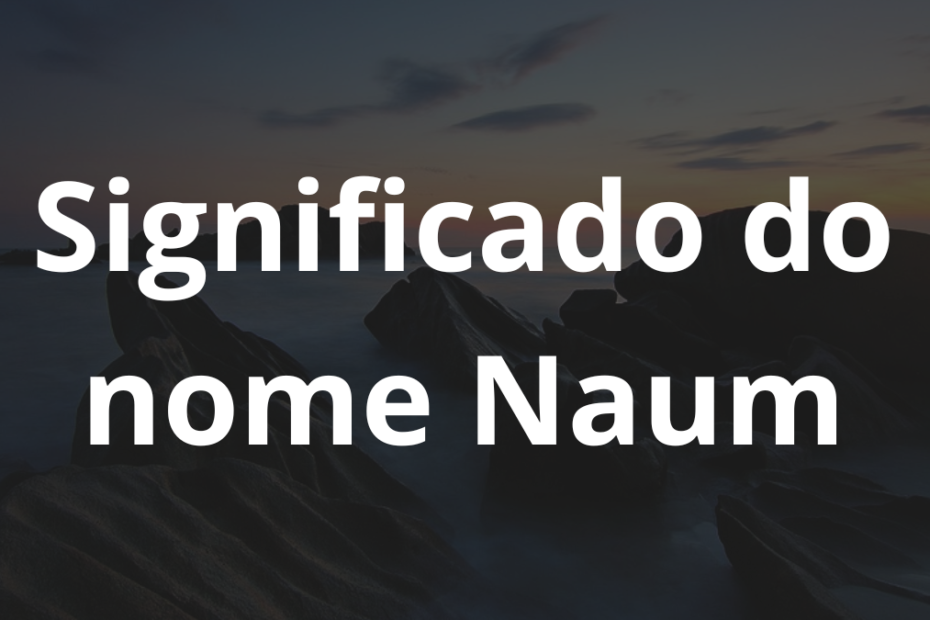 Significado do nome Naum