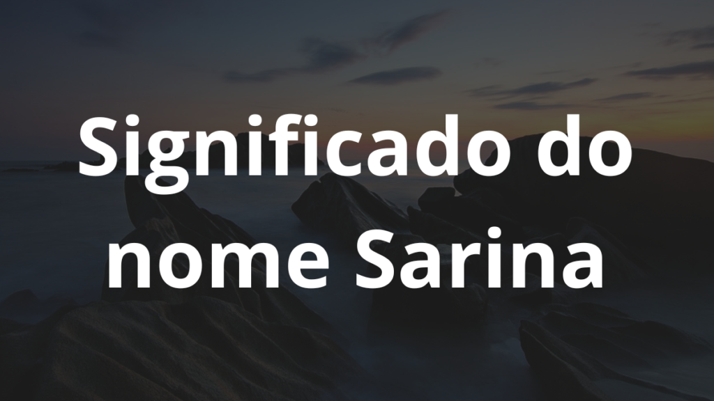 Significado do nome Sarina