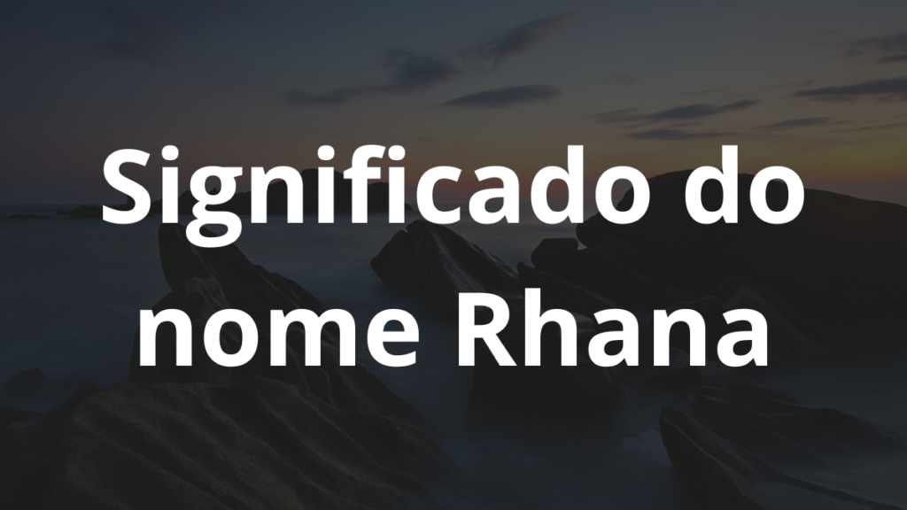 Significado do nome Rhana