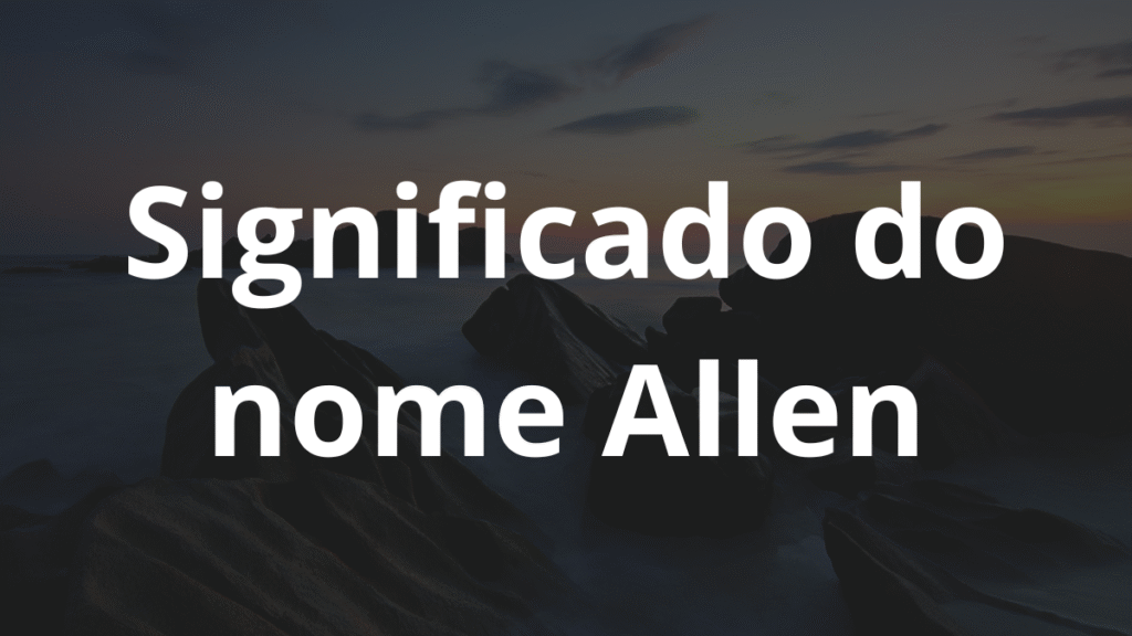 Significado do nome Allen