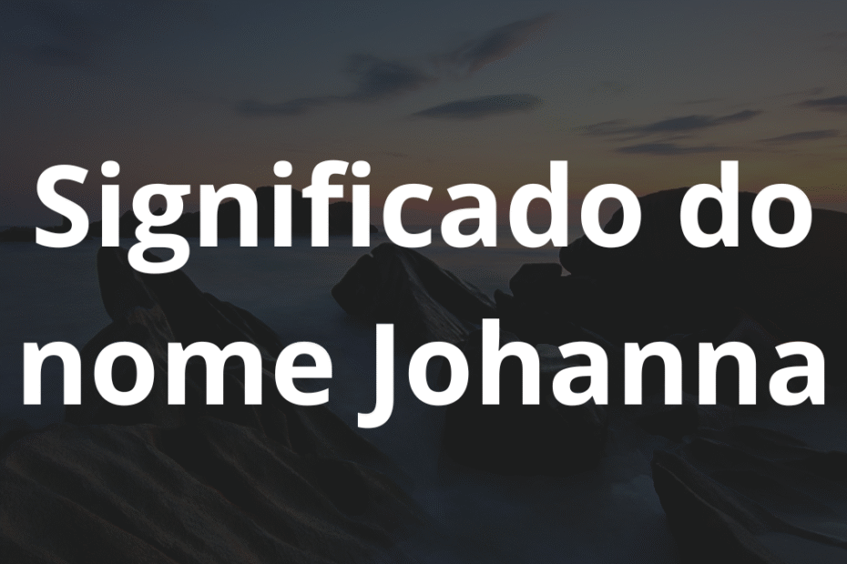 Significado do nome Johanna