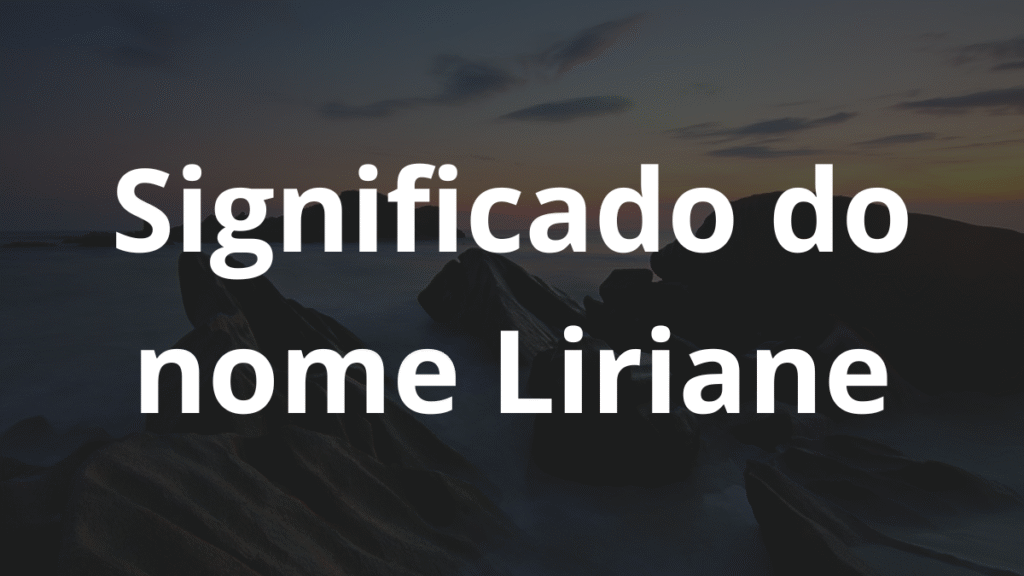 Significado do nome Liriane