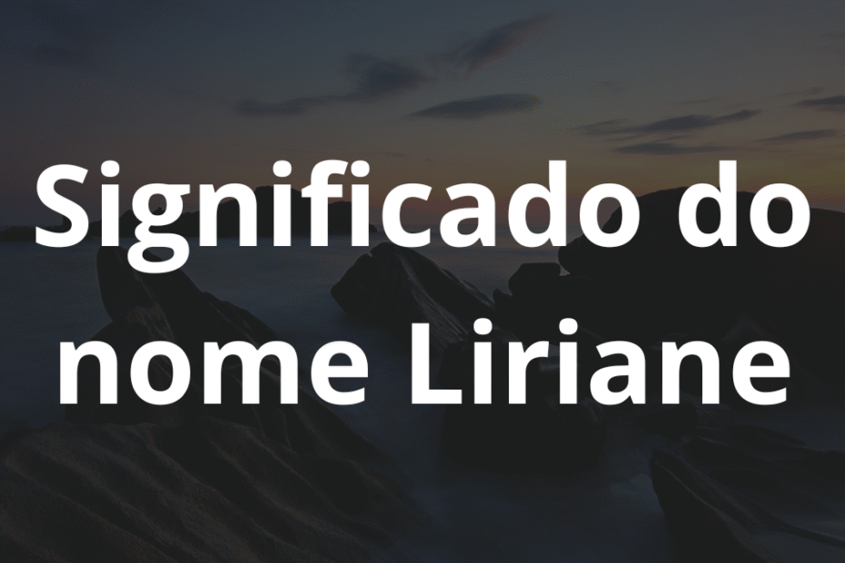 Significado do nome Liriane