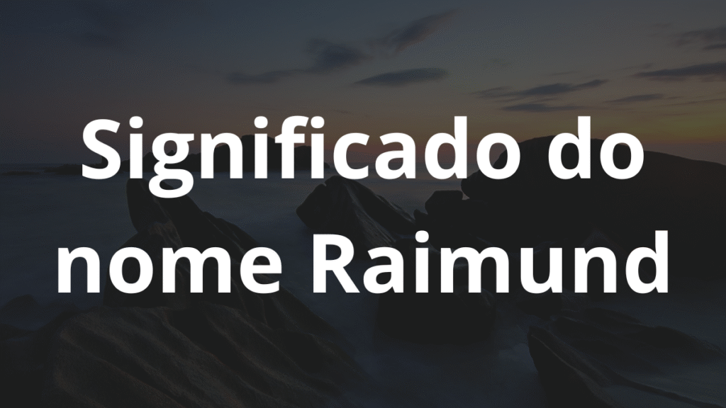 Significado do nome Raimund