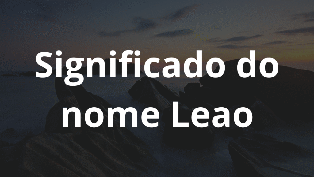 Significado do nome Leao