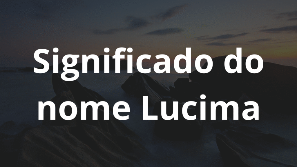 Significado do nome Lucima