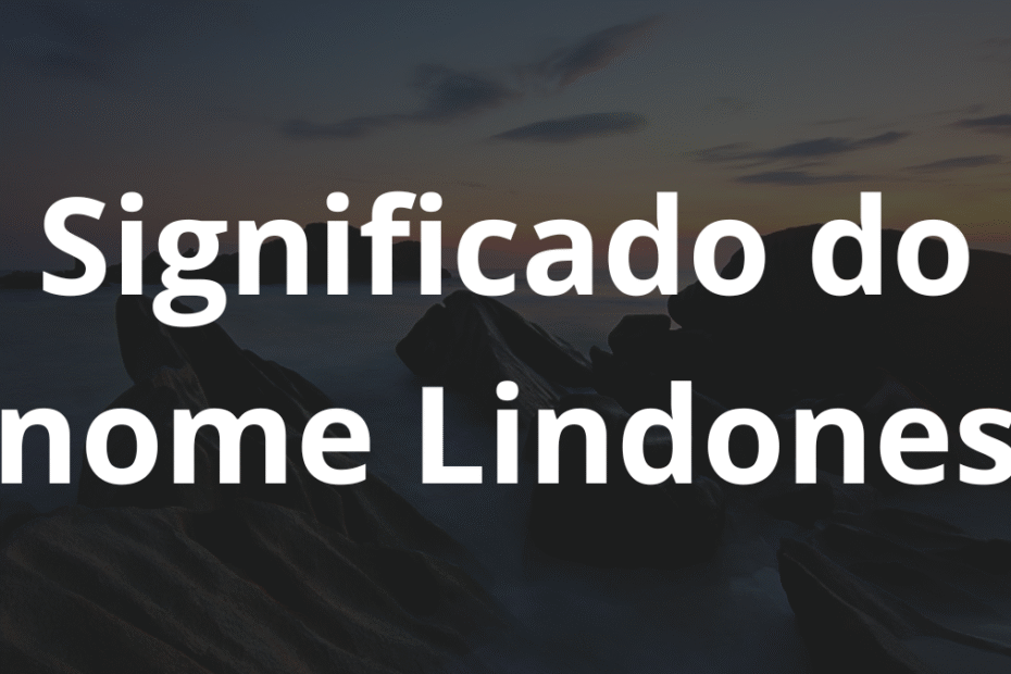 Significado do nome Lindones