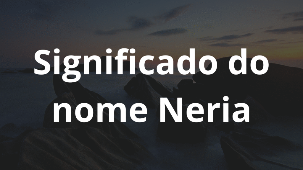 Significado do nome Neria