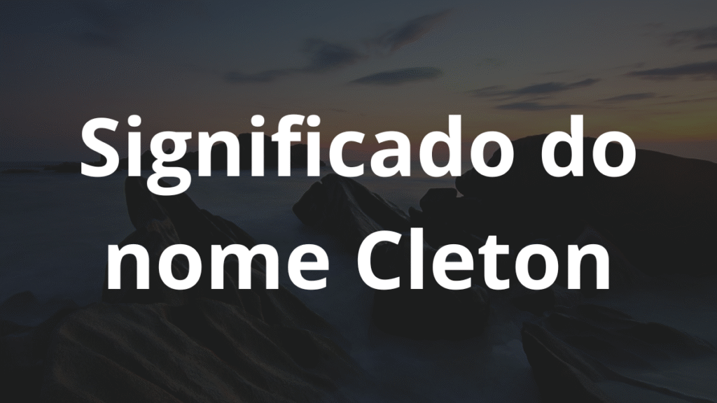 Significado do nome Cleton