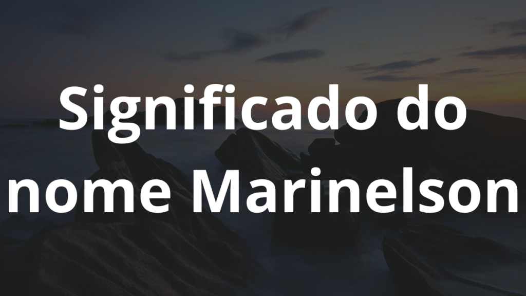 Significado do nome Marinelson