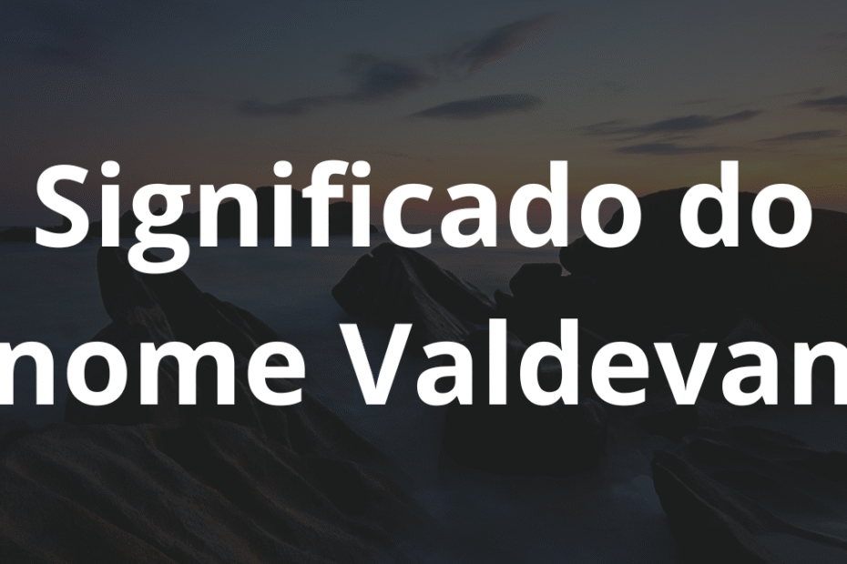 Significado do nome Valdevan