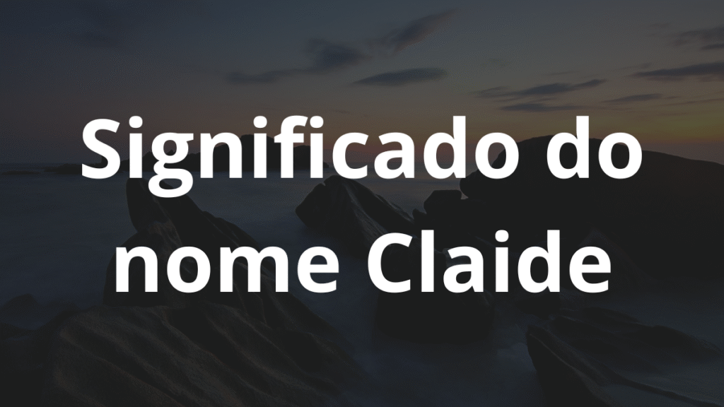 Significado do nome Claide