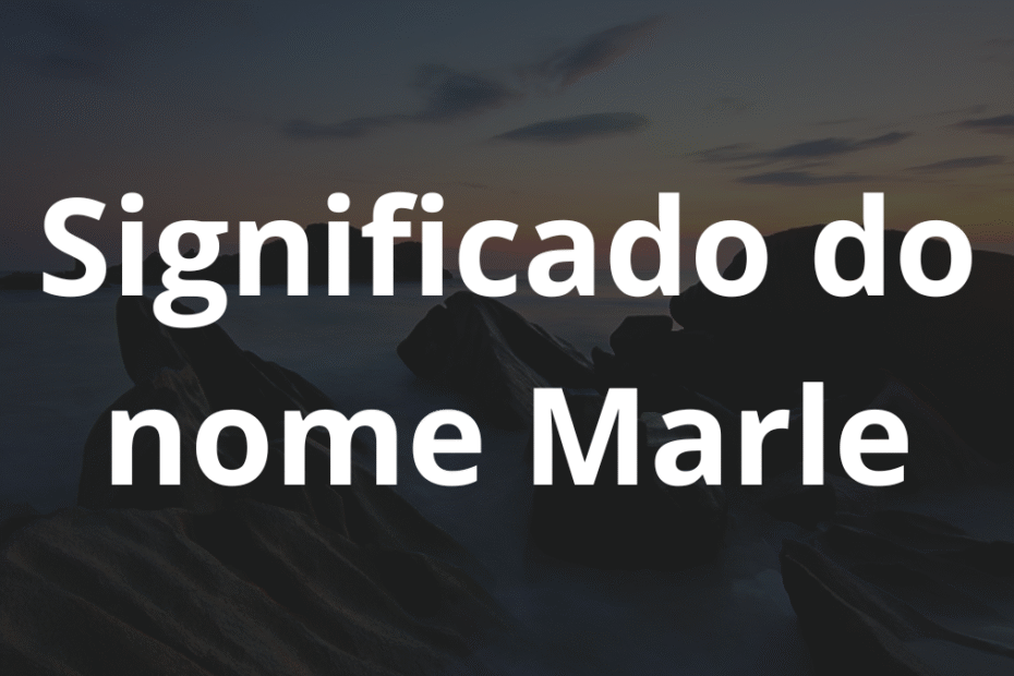 Significado do nome Marle