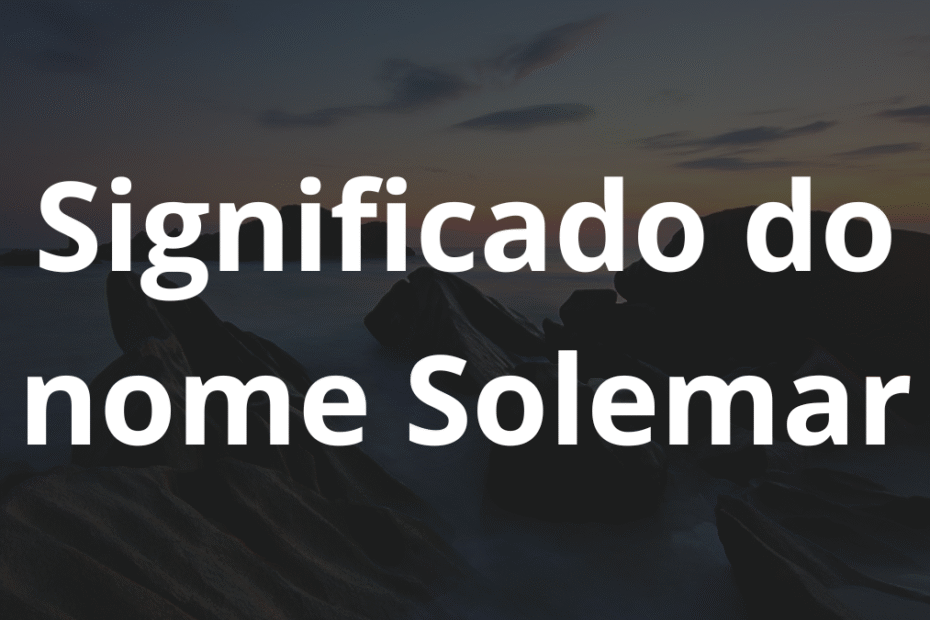 Significado do nome Solemar