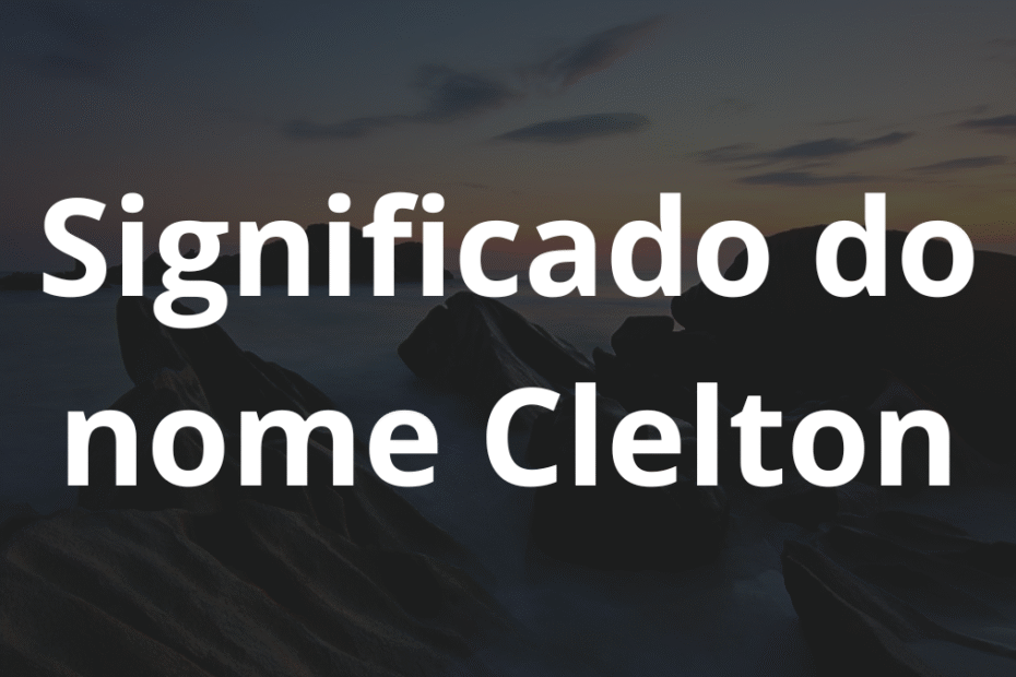 Significado do nome Clelton