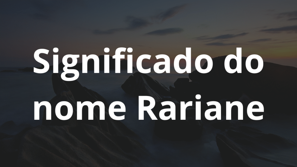 Significado do nome Rariane