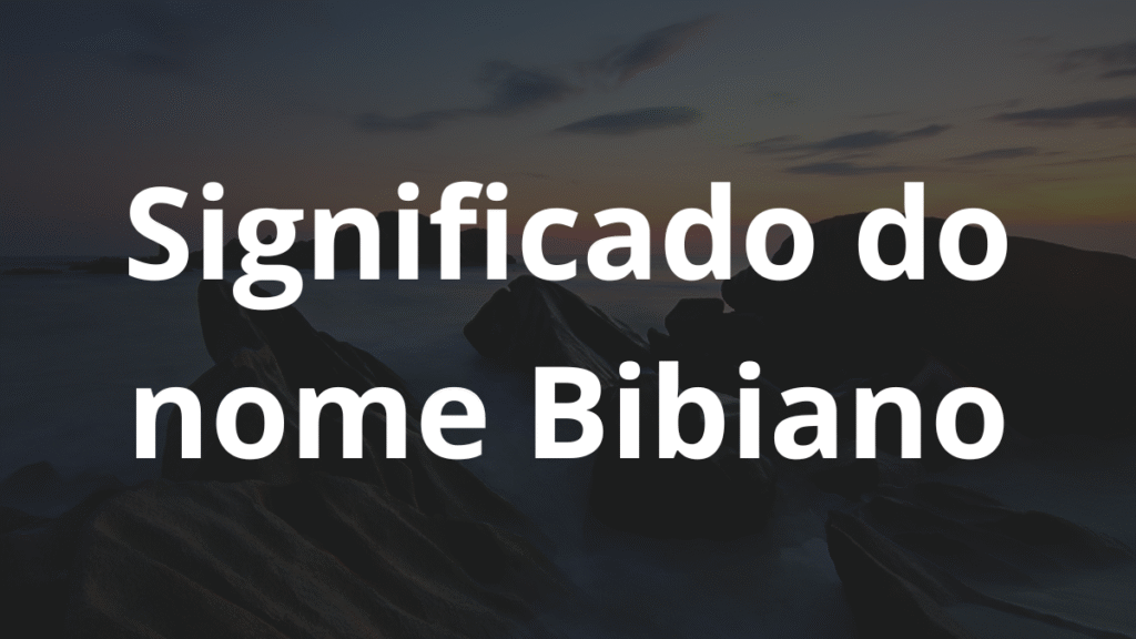 Significado do nome Bibiano